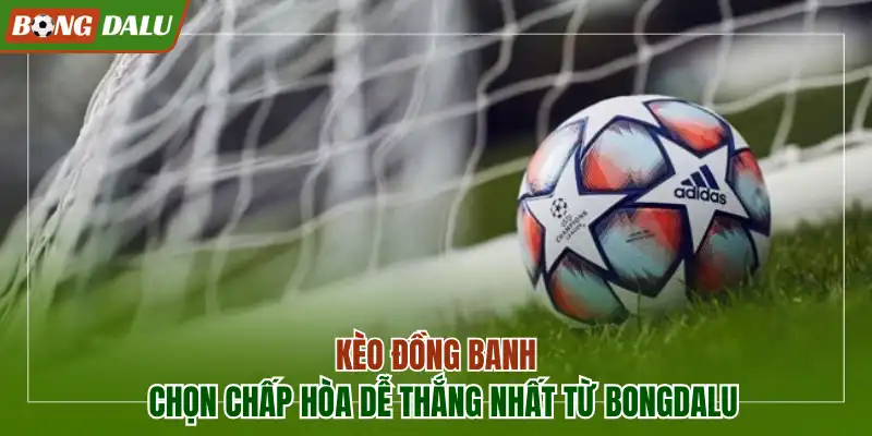Kèo đồng banh