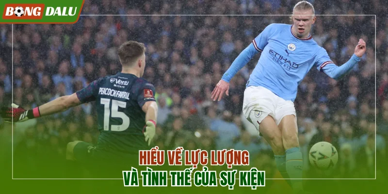 Tìm hiểu về lực lượng và tình thế của sự kiện